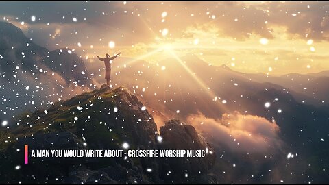 A Man You’d Write About | Christian Vocal Trance Worship Song