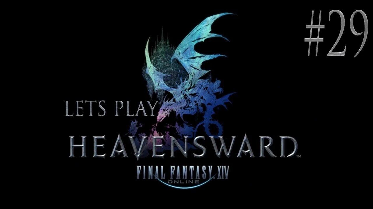 Let's Play Final Fantasy XIV Heavensward Ep 29
