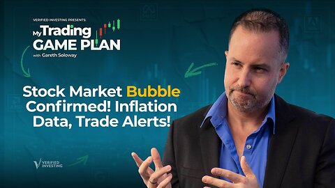Stock Market Bubble Confirmed! Inflation Data Shocks, Trades In Stocks, Crypto, Gold & More