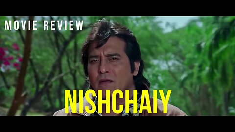 NISHCHAIY - HINDI MOVIE REVIEW