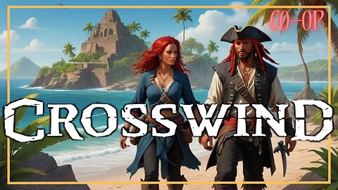 We Suck So Much! Crosswind | CO-OP | Alpha test | Playthrough | Ep 7