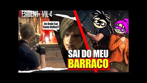 Resident Evil 4 - Sai do Meu Barraco