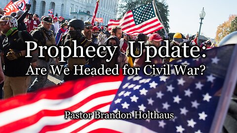 Prophecy Update: Are We Heading for Civil War?