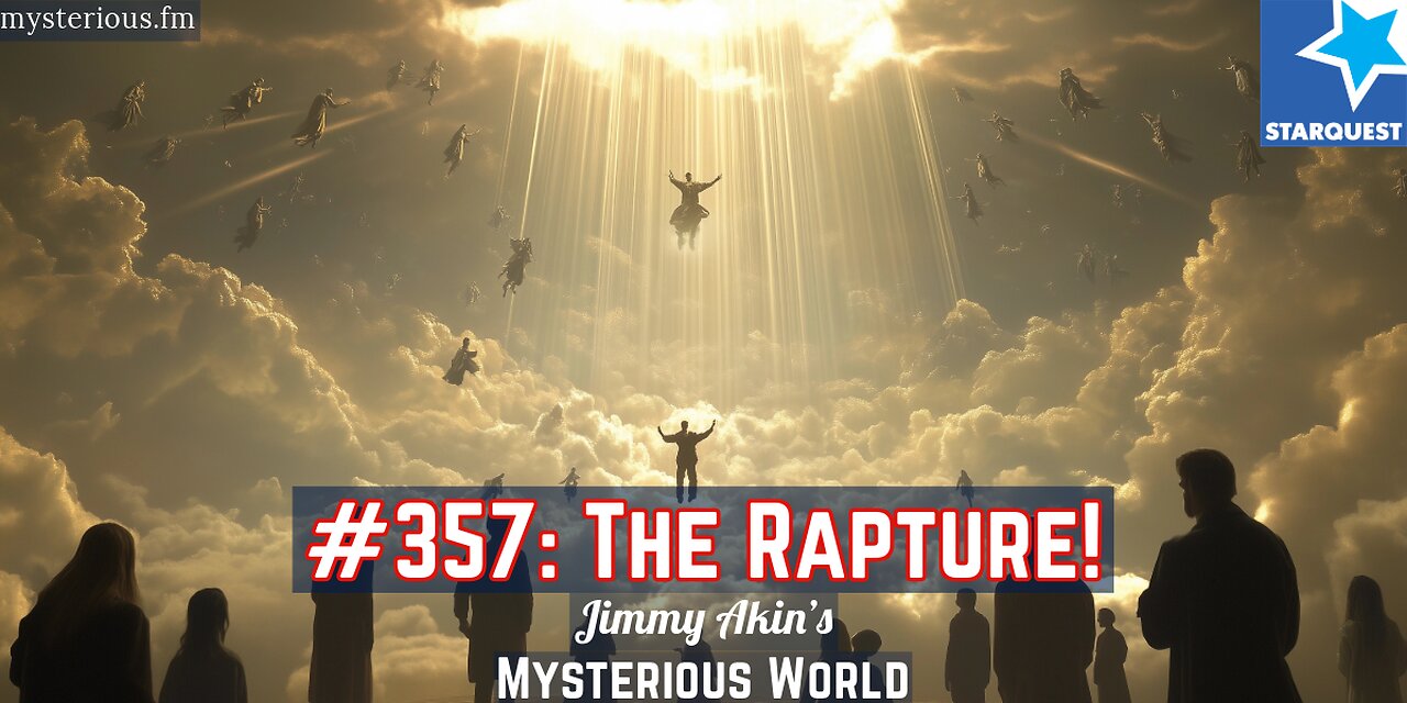 The Rapture (Tribulation, Millennium, End of Days) - Jimmy Akin's Mysterious World