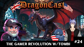 DragonCast EP 24 The Gamer Revolution With Tombi