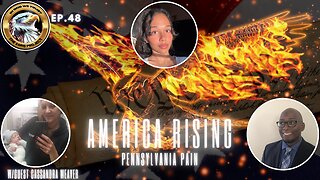 Ep. 48 – America Rising: Pennsylvania Pain – A Cry for Justice Unleashed!