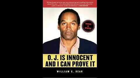 O.J. Is Innocent and I Can Prove It: The Shocking Truth...with Author William Dear. (2022)