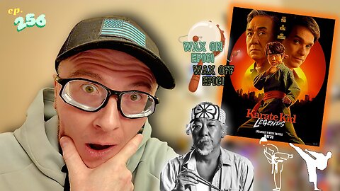 Ep. 256 Karate Kid: LEGENDS A PERFECT next step in #thekaratekid franchise! Get ‘your wax on?!’ LOL!