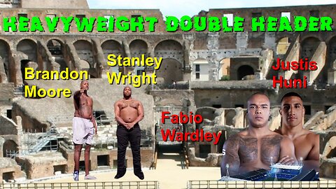 Heavyweight Double Header Fabio Wardley Justis Huni WBA interim title