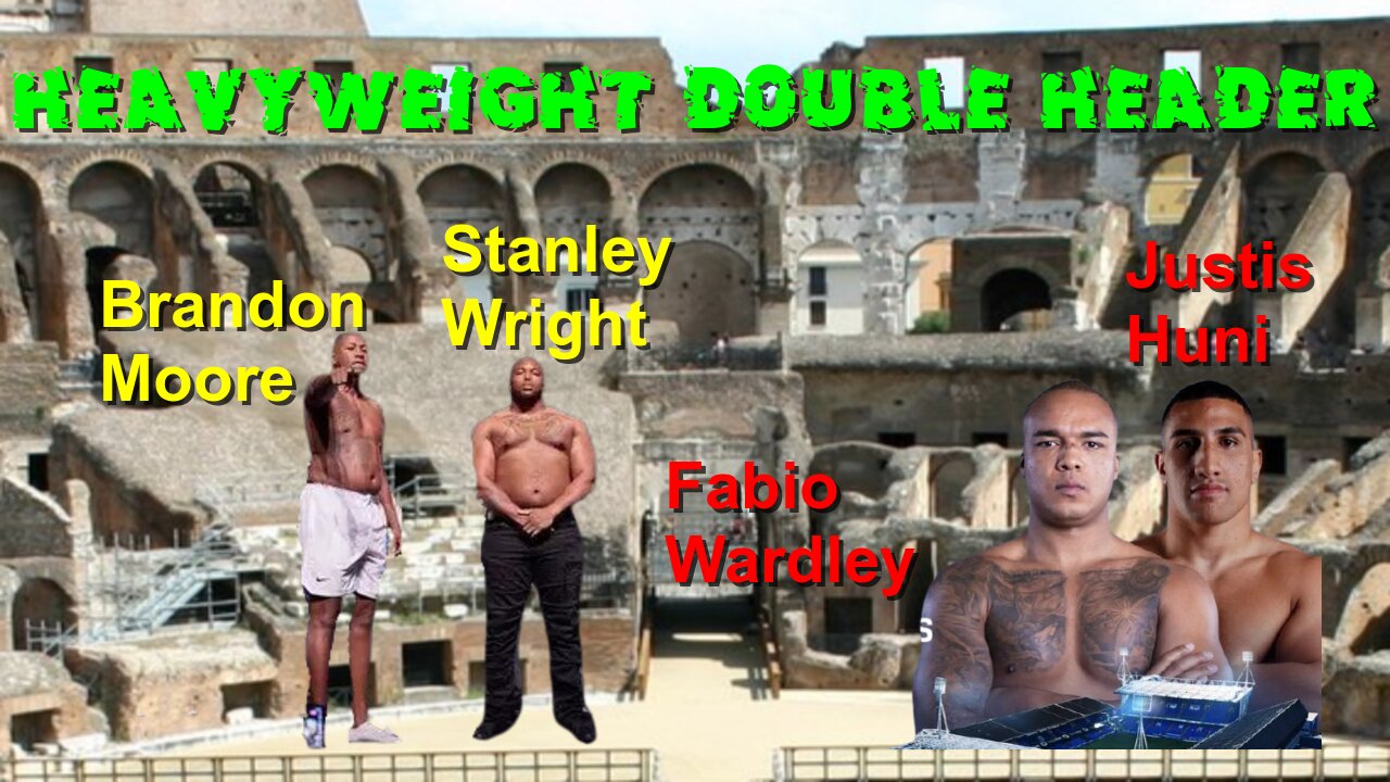 Heavyweight Double Header Fabio Wardley Justis Huni WBA interim title