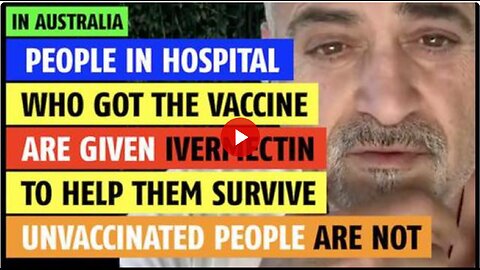 Let them die-Vaccinated in hospitals given Ivermectin to help them survive -unvaccintated no.