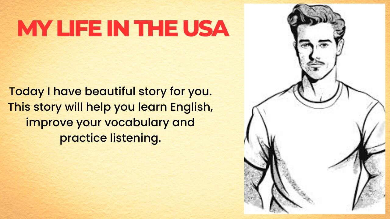 My Life in The USA | Learn English Through Best Story