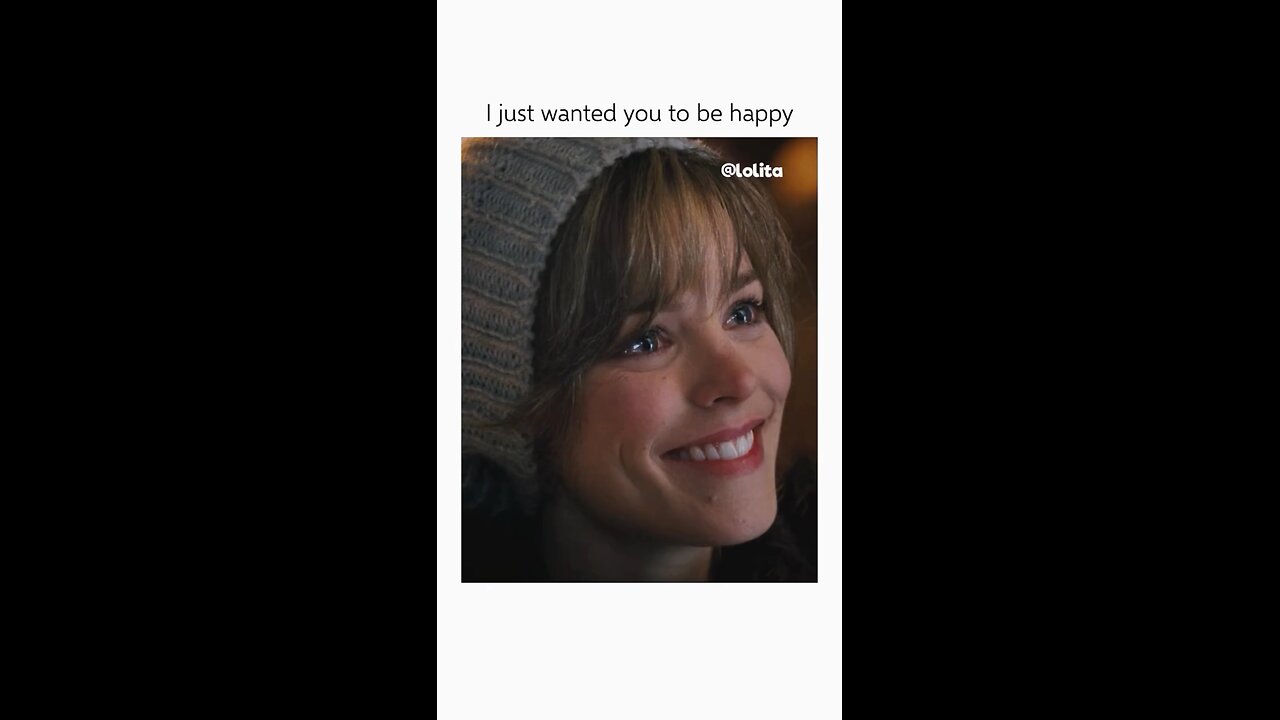 I just wanted you to be happy