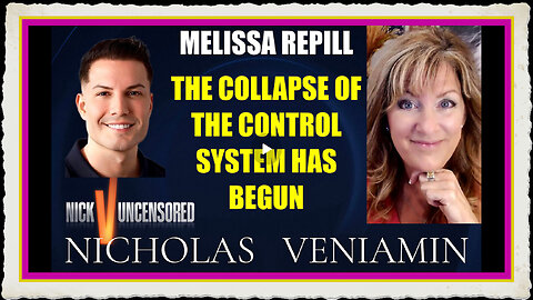 Melissa Redpill Discusses The Collapse Of The Control System Has Begun with Nicholas Veniamin