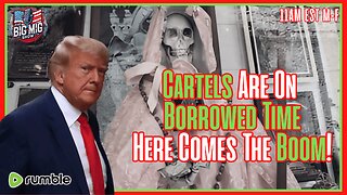 Cartels Are On Borrowed Time, Here Comes The BOOM!