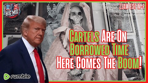 Cartels Are On Borrowed Time, Here Comes The BOOM!