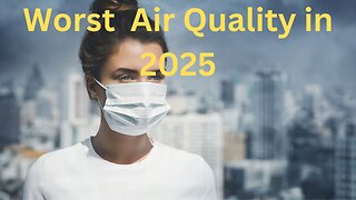 Top 10 U.S. Cities With the Worst Air Quality