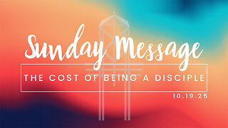 The Cost of Being a Disciple