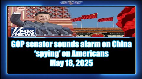 GOP senator sounds alarm on China ‘spying’ on Americans