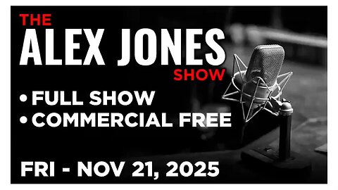 ALEX JONES (Full Show) 11_21_25 Friday