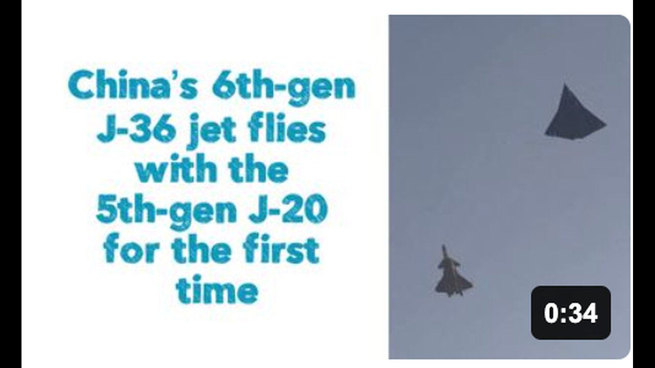 China’s 6th-gen J-36 jet flies with the 5th-gen J-20 for the first time
