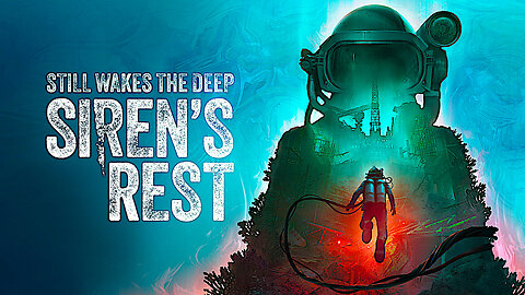 Still Wakes the Deep: Dive into Siren’s Rest | Horror Game | FULL PLAYTHROUGH | No Commentary!