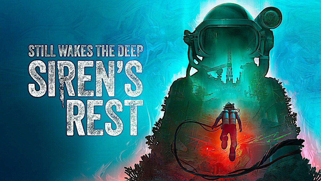 Still Wakes the Deep: Dive into Siren’s Rest | Horror Game | FULL PLAYTHROUGH | No Commentary!