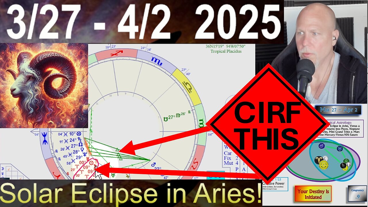 Solar Eclipse in Aries! CIRF #445: 3/27 - 4/2 2025