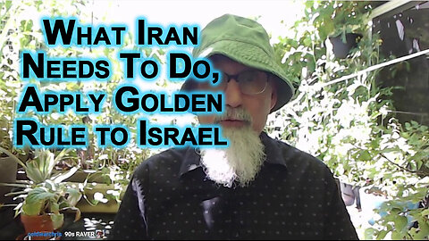 What Iran Needs To Do, Apply Golden Rule to Israel, Do Unto Zionist What They Have Done to Others