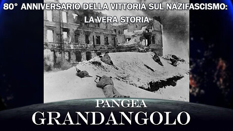 80° anniversario della Vittoria sul Nazifascismo: la vera storia - 20250509 - Pangea Grandangolo