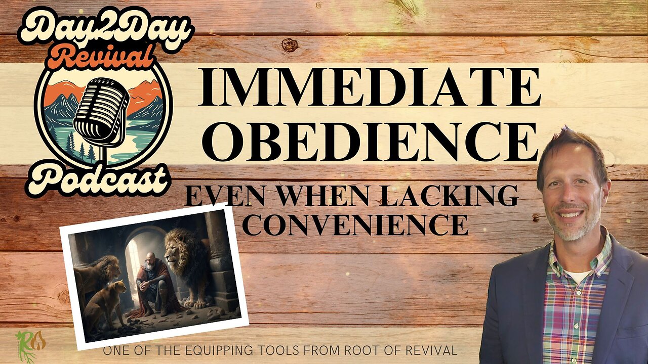 Immediate Obedience - even when lacking Convenience