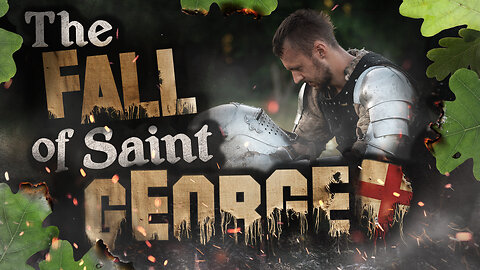 Why Did England Turn on St. George? — A Knight No More | Echoes of England (Part 2)