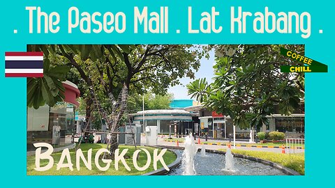 The Paseo Mall - Lat Krabang - Al Fresco Shopping Centre - Bangkok, Thailand #พาซิโอ #bkk #กรุงเทพฯc