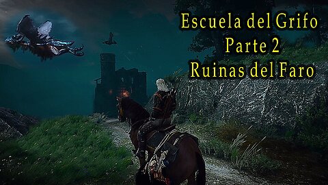 The Witcher 3 Wild Hunt ~ Mision Alterna # 10 ~ Escuela del Grifo Parte 2 ~ Re-Edit