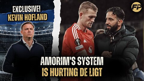 Kevin Hofland: Amorim's system is hurting De Ligt