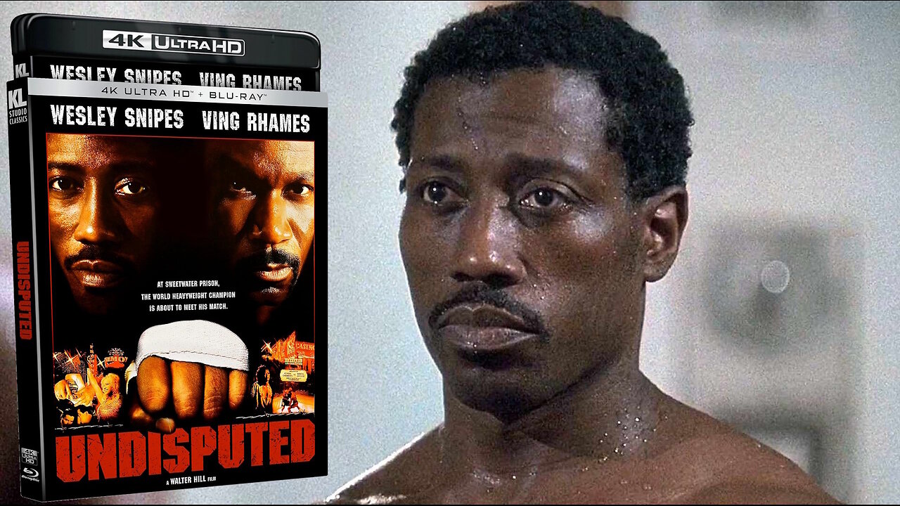 Undisputed [KL Classics 4K UHD & Blu-ray] Wesley Snipes & Ving Rhames