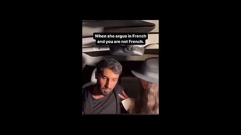 When she argue in French but you are not French