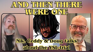 The failure of Fani Willis YSL RICO-trial. With Nik, Ceddy Nash & Doug Weinstein.