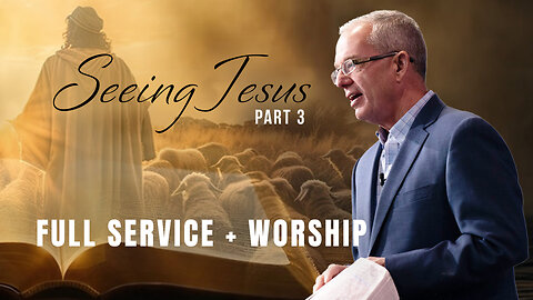 Seeing Jesus Part 3 - Lawson Perdue - Sunday 2nd Service - 04/06/25