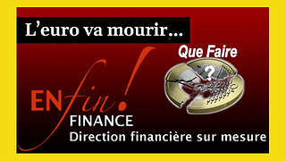 L'Euro va mourir ...Que faire ? (Hd 1080)