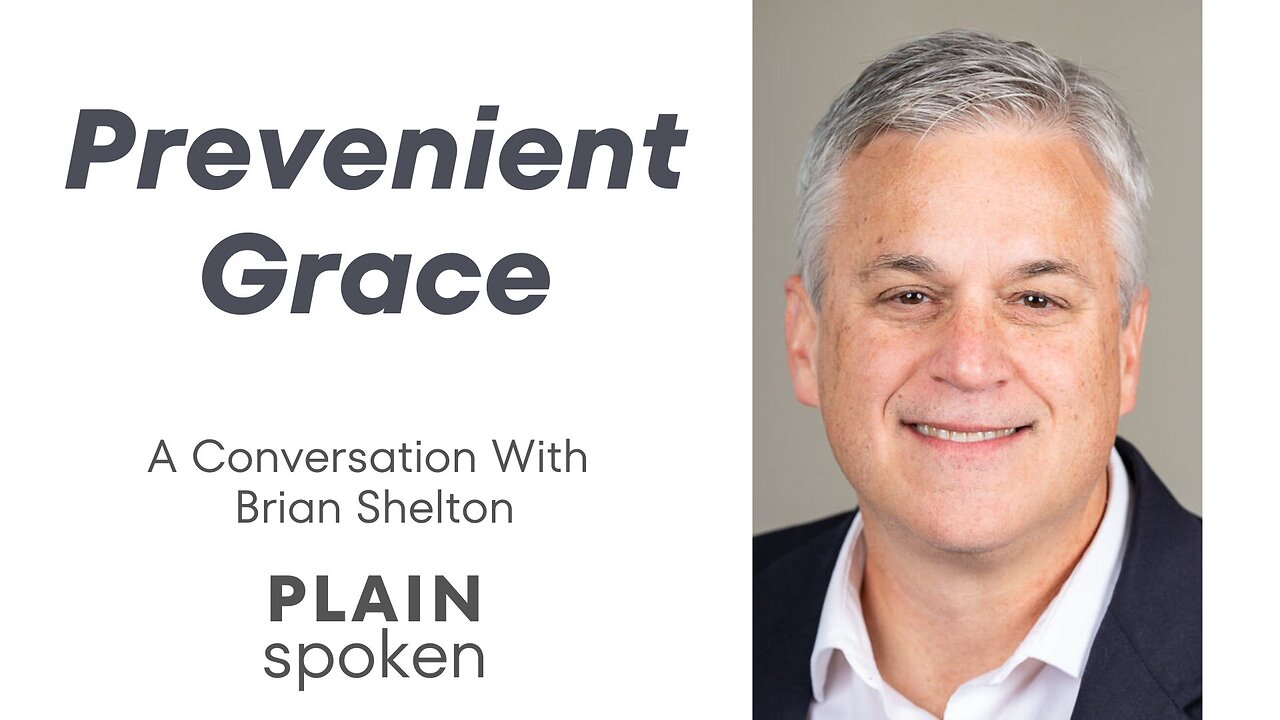 Prevenient Grace - A Conversation with Brian Shelton