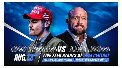EXCLUSIVE: Alex Jones & Nick Fuentes Break Down Infighting Attacks Happening In MAGA World 8/13/25