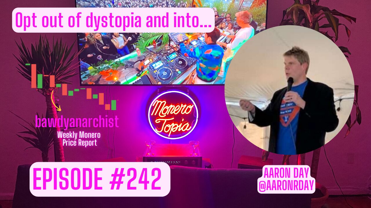 MoneroTopia26 speaker Aaron Day + Price, News of the week & More! | EPI 242