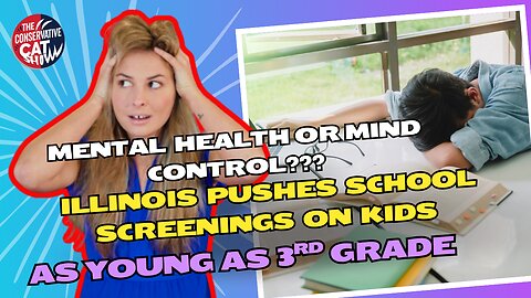 Mental Health or Mind Control? Illinois Pushes School Screenings on Kids as Young as Third Grade