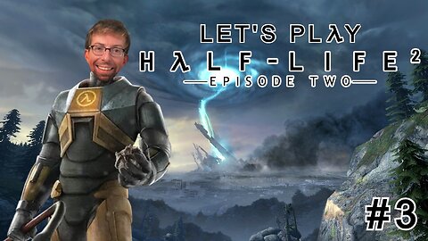 On the raod again - Let's Play Half-Life 2 Episode 2 Part 3