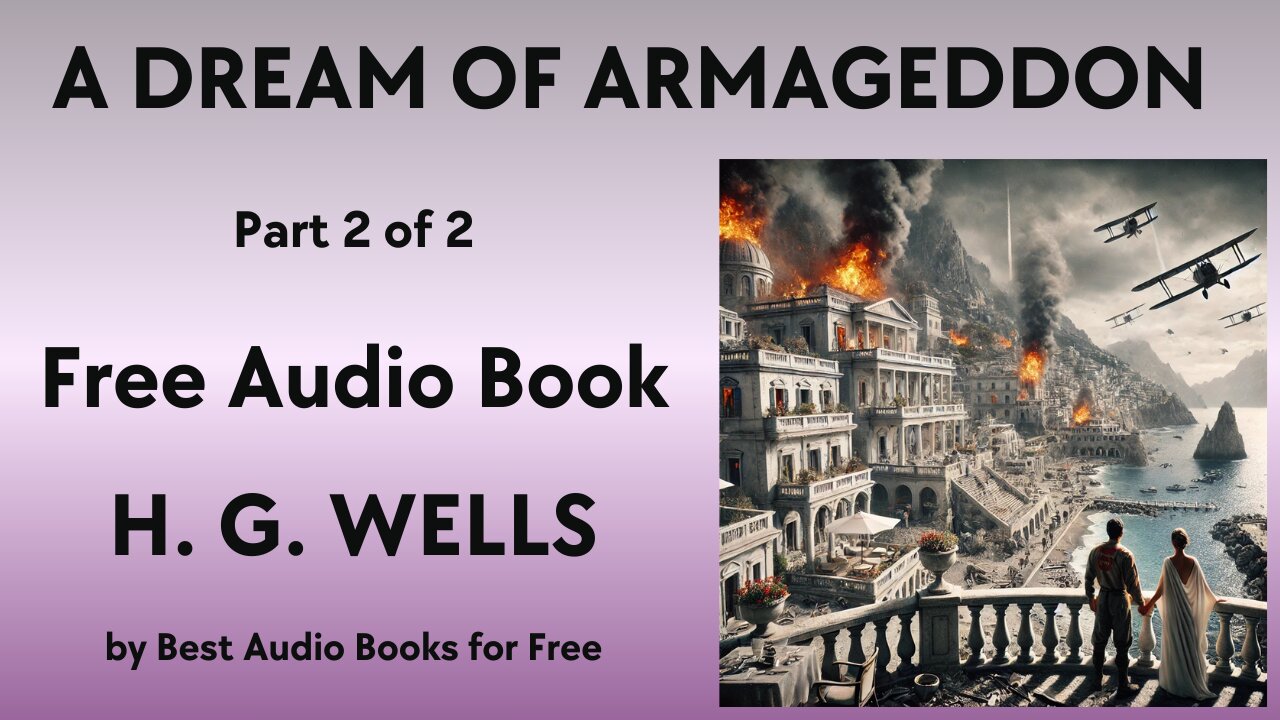 A Dream of Armageddon - Part 2 of 2 - by H. G. Wells - Best Audio Books for Free