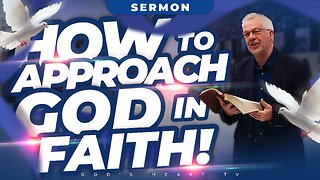 How To APPROACH God In FAITH!!! | Gary Sermon