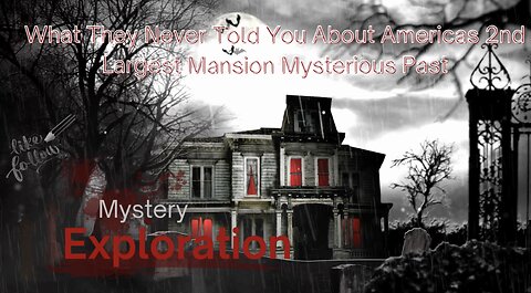 What They Never Told You About Americas 2nd Largest Mansion Mysterious Past