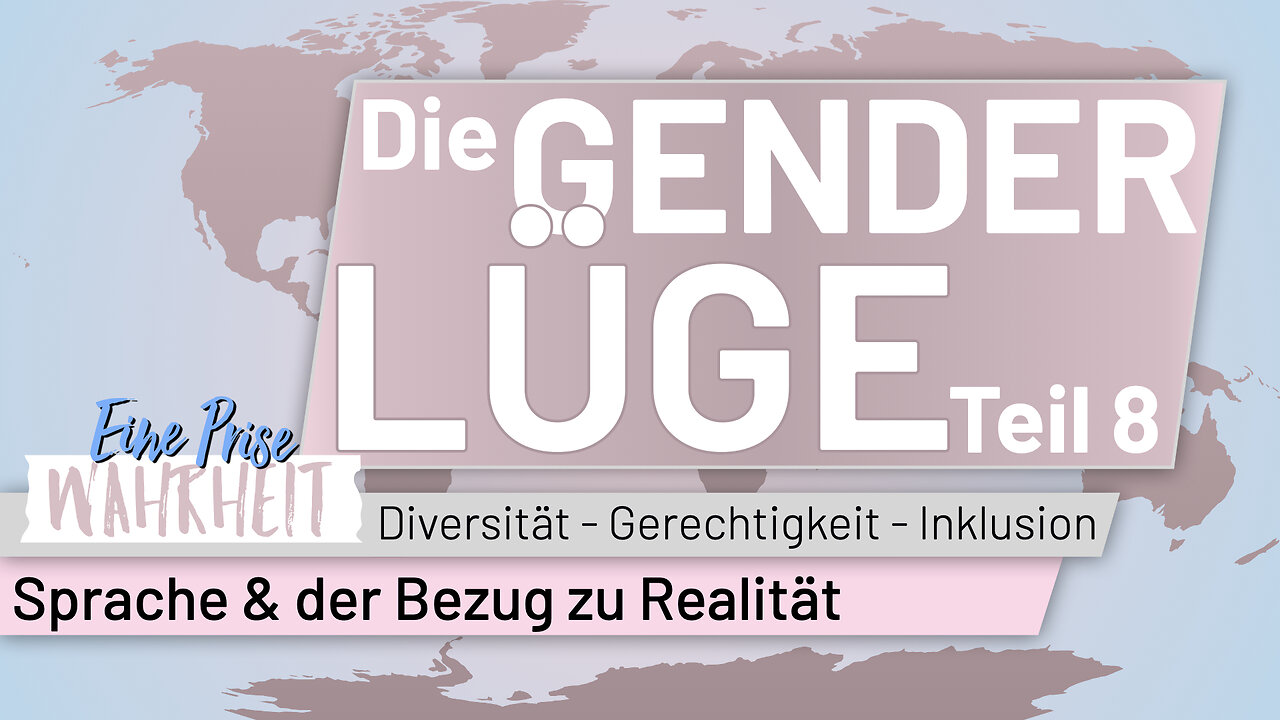 Manipulation der Sprache & wie das den Bezug zur Realität zerstört | Die Gender Lüge, Teil 8