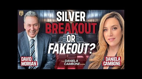 SILVER PRICE EXPLODES: Breakout or Fake-Out David Morgan Calls It